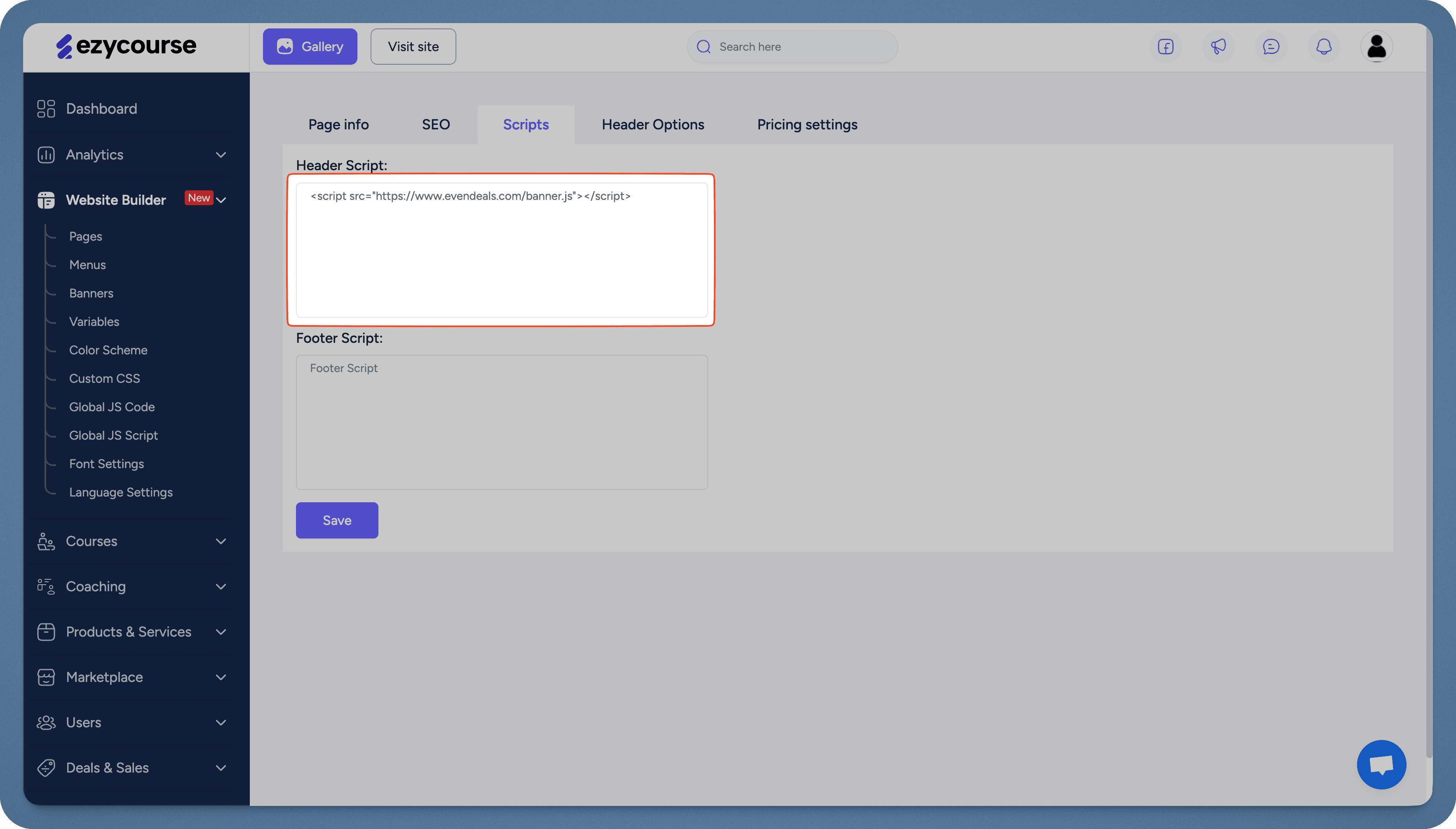 Paste the script in the Header Script section and click Save